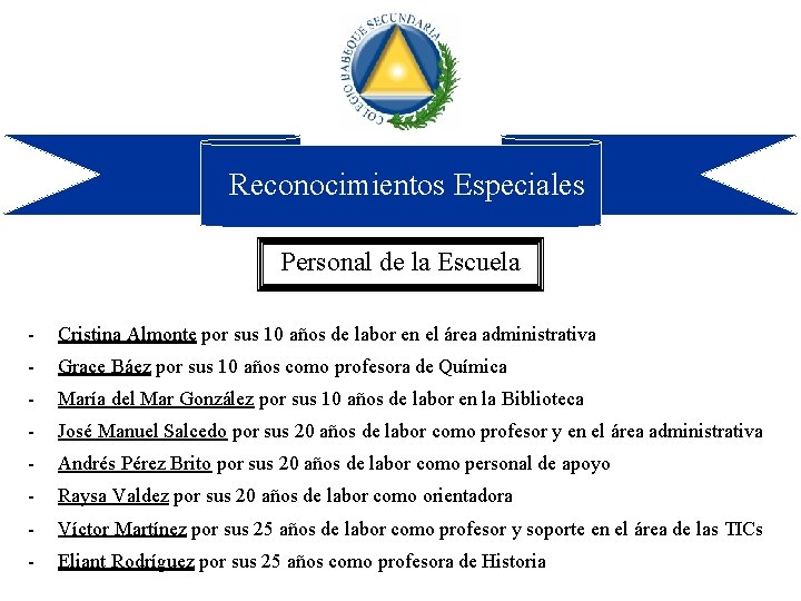 Reconocimientos Especiales Personal de la Escuela - Cristina Almonte por sus 10 años de
