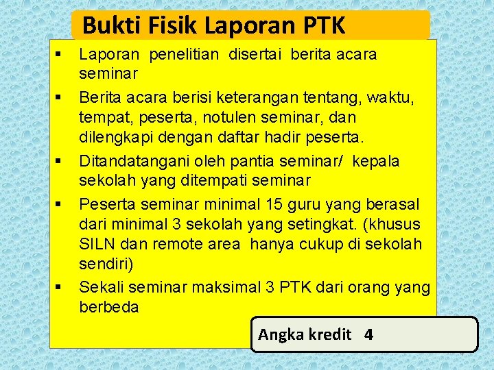 Bukti Fisik Laporan PTK § § § Laporan penelitian disertai berita acara seminar Berita