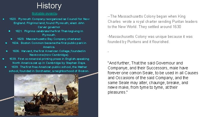 History Notable events● 1620. Plymouth Company reorganized as Council for New England. Pilgrims land;