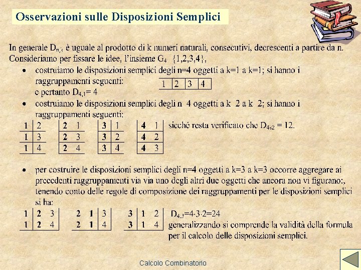 Osservazioni sulle Disposizioni Semplici Calcolo Combinatorio Osservazioni sulle Disposizioni Semplici Calcolo Combinatorio