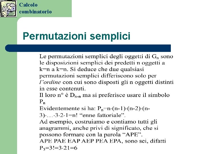 Calcolo combinatorio Permutazioni semplici Calcolo combinatorio Permutazioni semplici