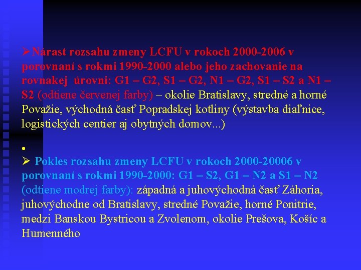 ØNárast rozsahu zmeny LCFU v rokoch 2000 -2006 v porovnaní s rokmi 1990 -2000