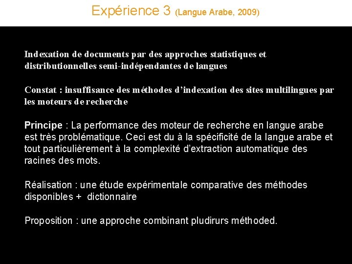 Expérience 3 (Langue Arabe, 2009) Indexation de documents par des approches statistiques et distributionnelles