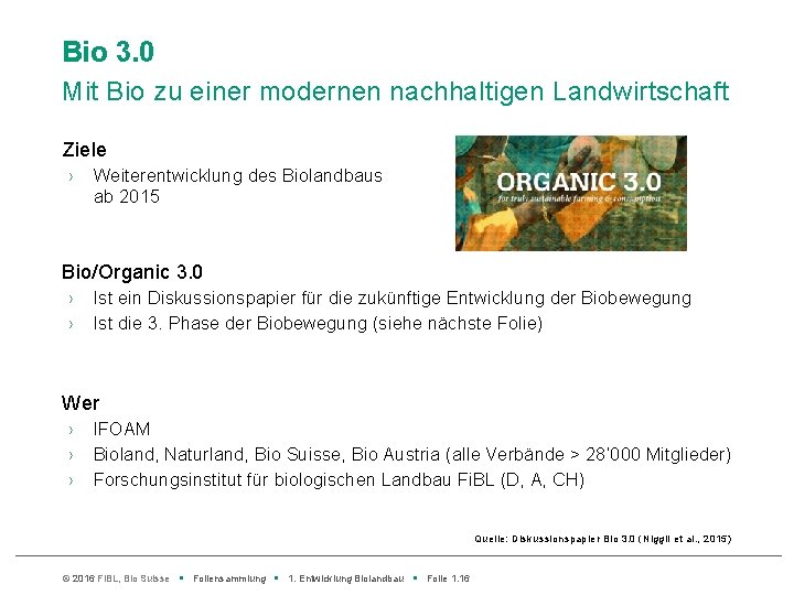 Bio 3. 0 Mit Bio zu einer modernen nachhaltigen Landwirtschaft Ziele › Weiterentwicklung des