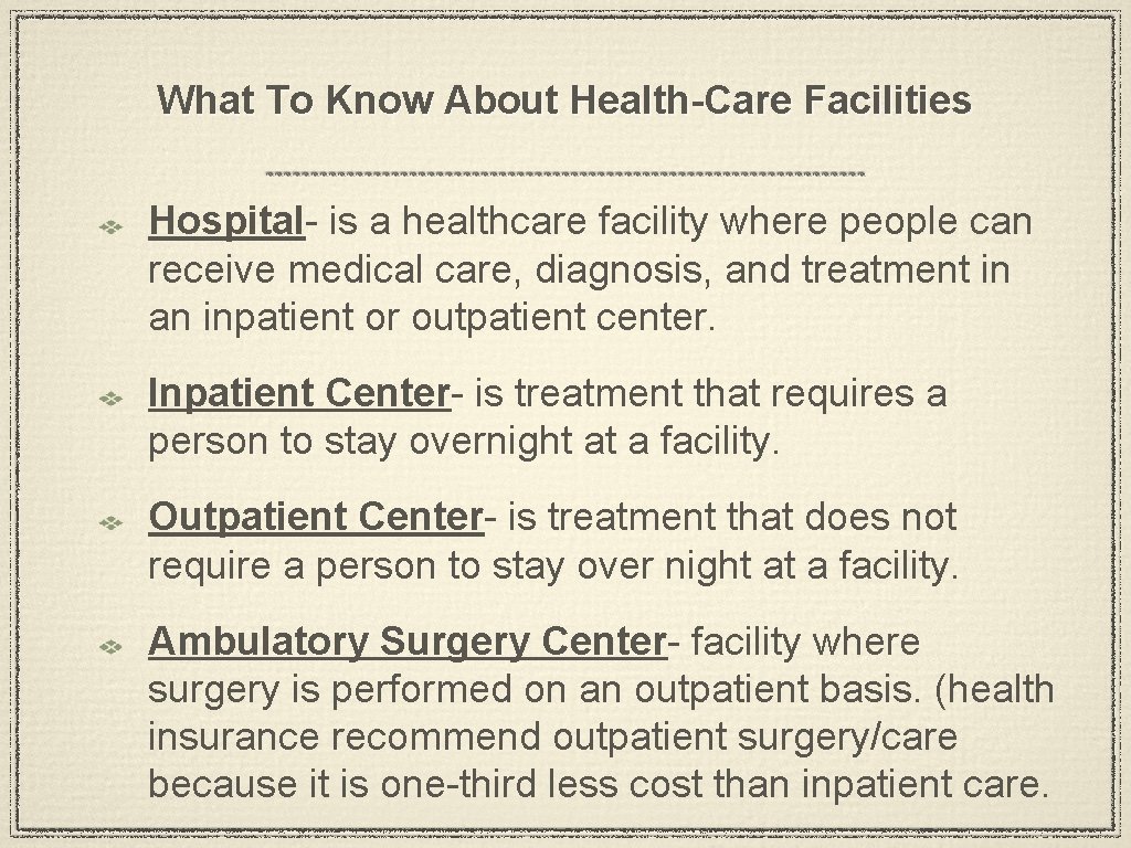 What To Know About Health-Care Facilities Hospital- is a healthcare facility where people can