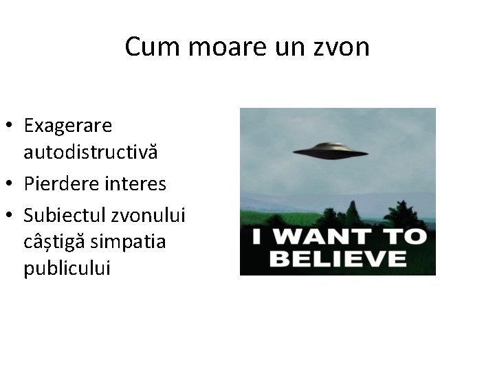 Cum moare un zvon • Exagerare autodistructivă • Pierdere interes • Subiectul zvonului câștigă