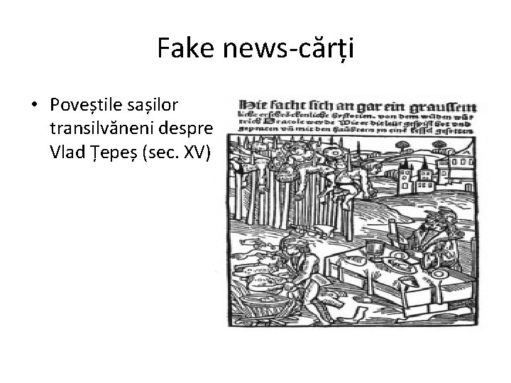 Fake news-cărți • Poveștile sașilor transilvăneni despre Vlad Țepeș (sec. XV) 