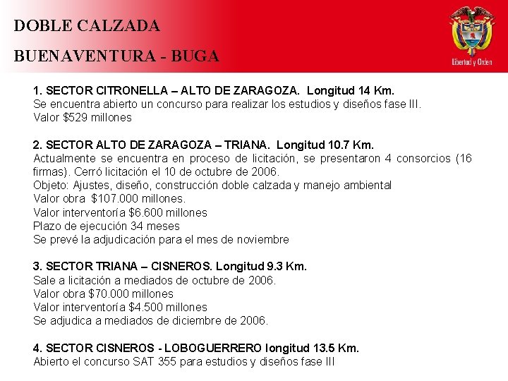 DOBLE CALZADA BUENAVENTURA - BUGA 1. SECTOR CITRONELLA – ALTO DE ZARAGOZA. Longitud 14