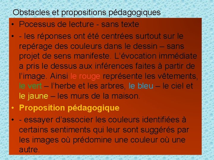 Obstacles et propositions pédagogiques • Pocessus de lecture - sans texte • - les