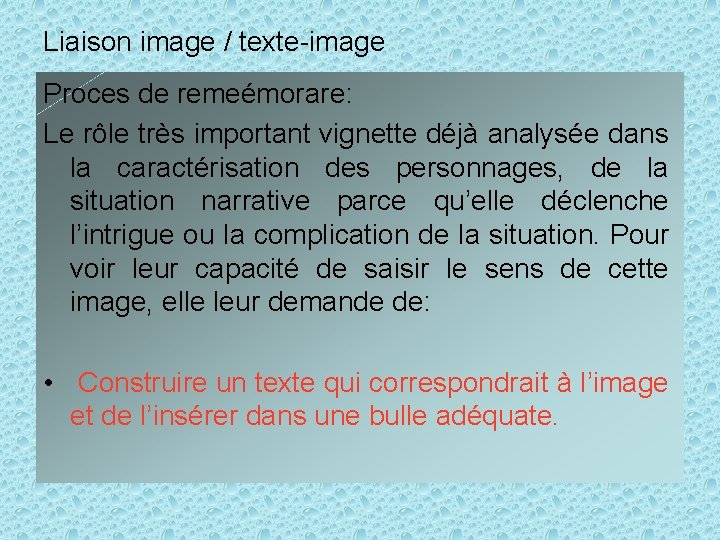 Liaison image / texte-image Proces de remeémorare: Le rôle très important vignette déjà analysée