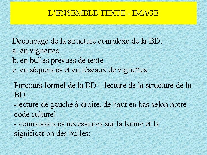 L’ENSEMBLE TEXTE - IMAGE Découpage de la structure complexe de la BD: a. en