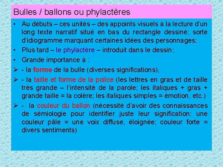 Bulles / ballons ou phylactères • Au débuts – ces unités – des appoints