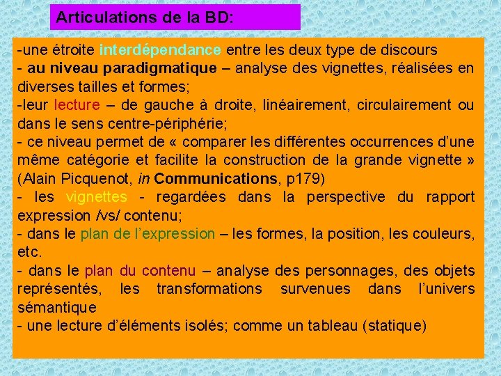 Articulations de la BD: -une étroite interdépendance entre les deux type de discours -