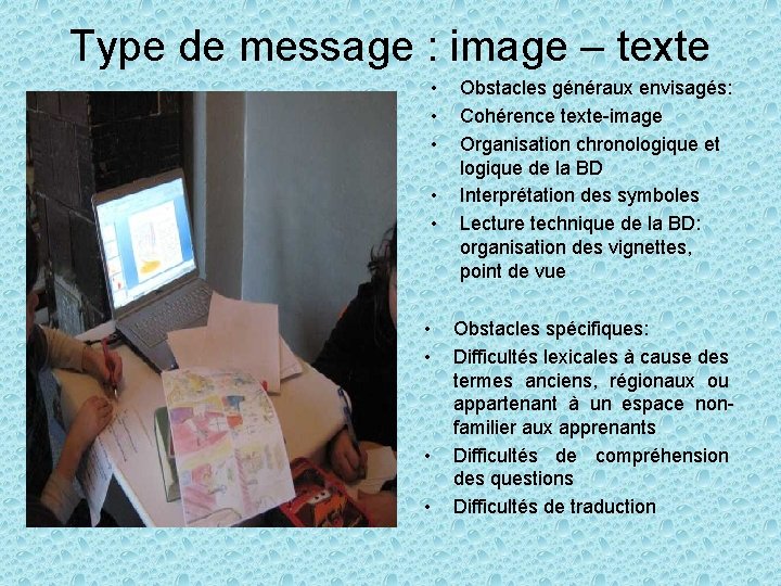 Type de message : image – texte • • • Obstacles généraux envisagés: Cohérence