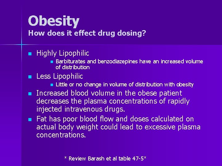 Obesity How does it effect drug dosing? n Highly Lipophilic n n Less Lipophilic