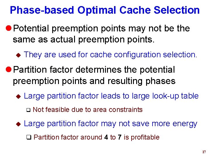 Phase-based Optimal Cache Selection l Potential preemption points may not be the same as