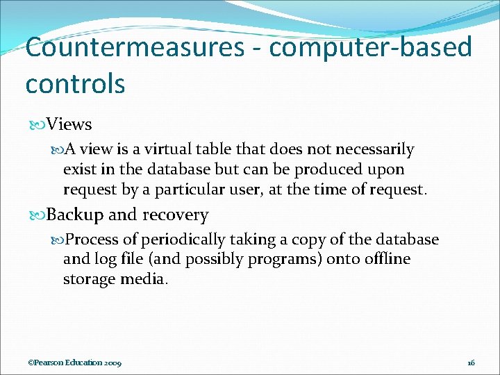 Countermeasures - computer-based controls Views A view is a virtual table that does not Countermeasures - computer-based controls Views A view is a virtual table that does not