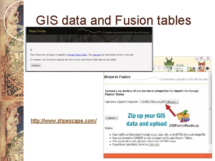 GIS data and Fusion tables http: //www. shpescape. com/ 