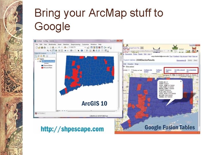 Bring your Arc. Map stuff to Google 
