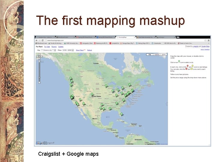 The first mapping mashup Craigslist + Google maps 
