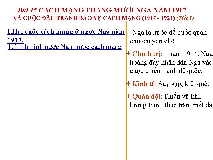 Bài 15 CÁCH MẠNG THÁNG MƯỜI NGA NĂM 1917 VÀ CUỘC ĐẤU TRANH BẢO