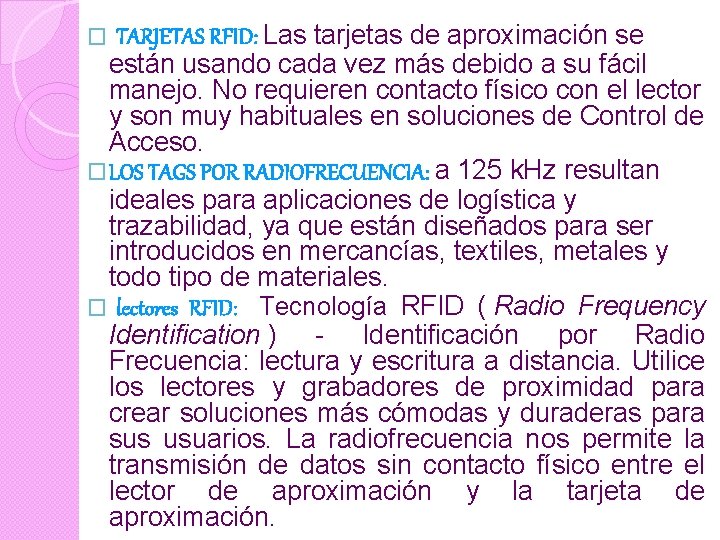 � TARJETAS RFID: Las tarjetas de aproximación se están usando cada vez más debido