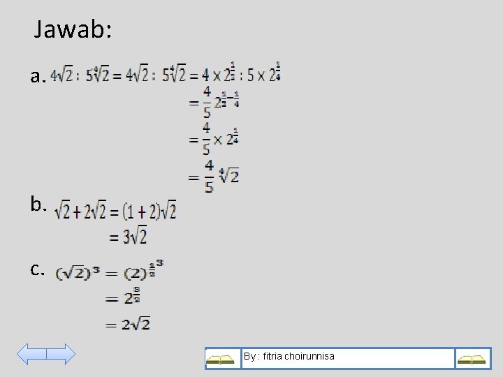 Jawab: a. b. c. By : fitria choirunnisa 
