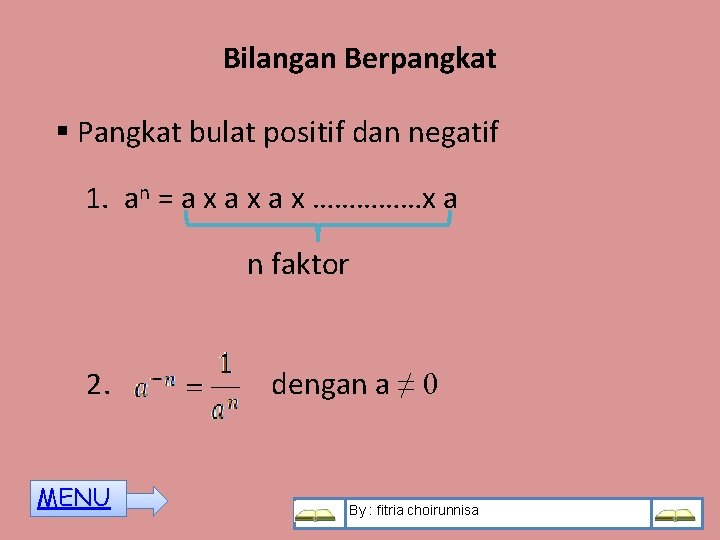 Bilangan Berpangkat § Pangkat bulat positif dan negatif 1. an = a x a