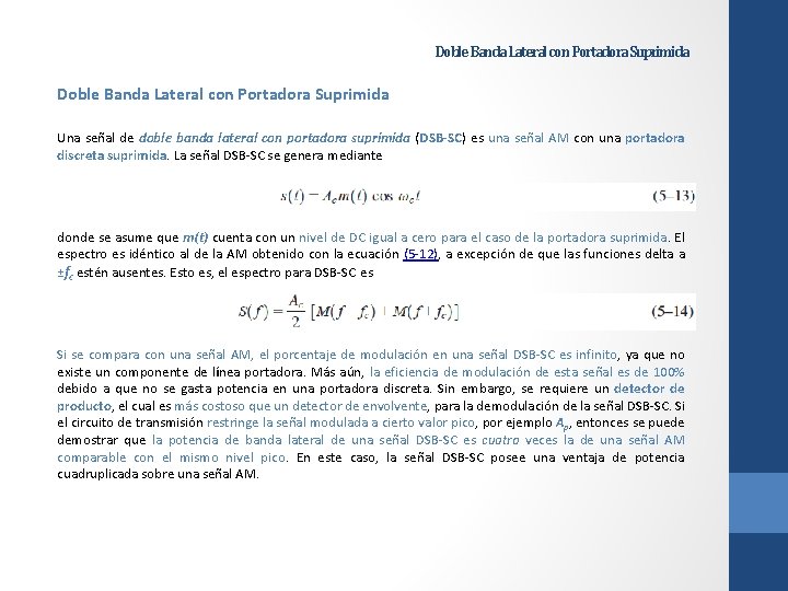 Doble Banda Lateral con Portadora Suprimida Una señal de doble banda lateral con portadora