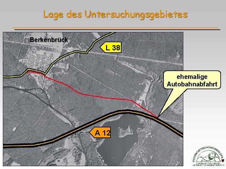 Lage des Untersuchungsgebietes Berkenbrück L 38 ehemalige Autobahnabfahrt A 12 