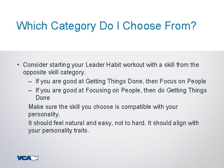 Which Category Do I Choose From? • Consider starting your Leader Habit workout with