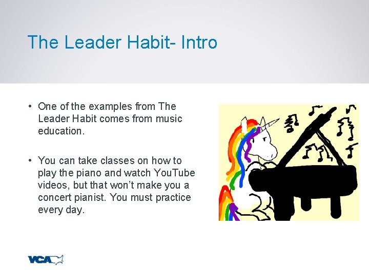 The Leader Habit- Intro • One of the examples from The Leader Habit comes