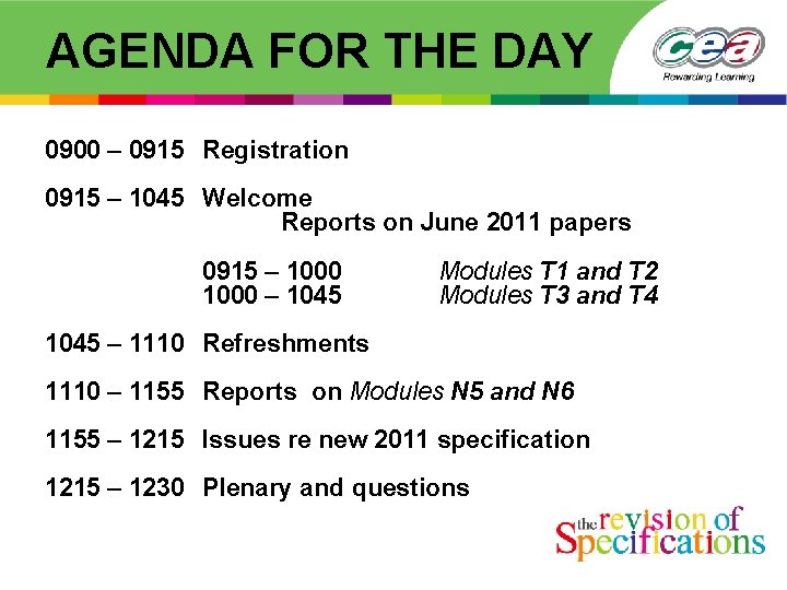 AGENDA FOR THE DAY 0900 – 0915 Registration 0915 – 1045 Welcome Reports on