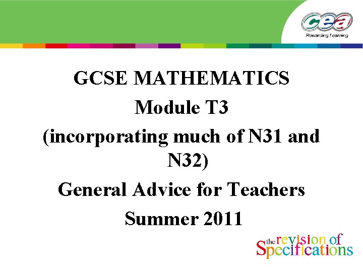 GCSE MATHEMATICS Module T 3 (incorporating much of N 31 and N 32) General