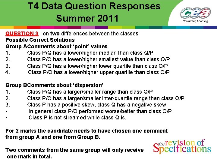  T 4 Data Question Responses Summer 2011 QUESTION 3 on two differences between