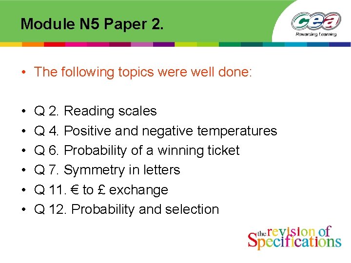 Module N 5 Paper 2. • The following topics were well done: • •
