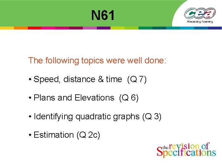  N 61 The following topics were well done: • Speed, distance & time