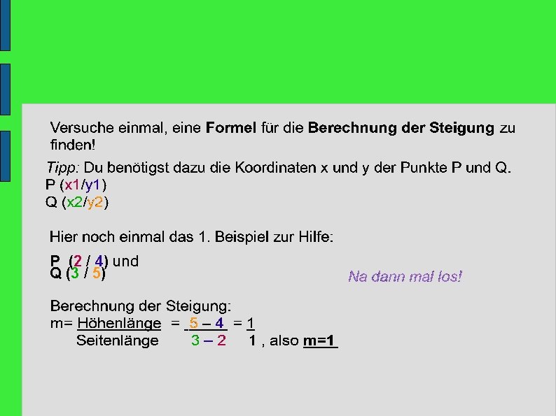 P (2 / 4) und Q (3 / 5) 