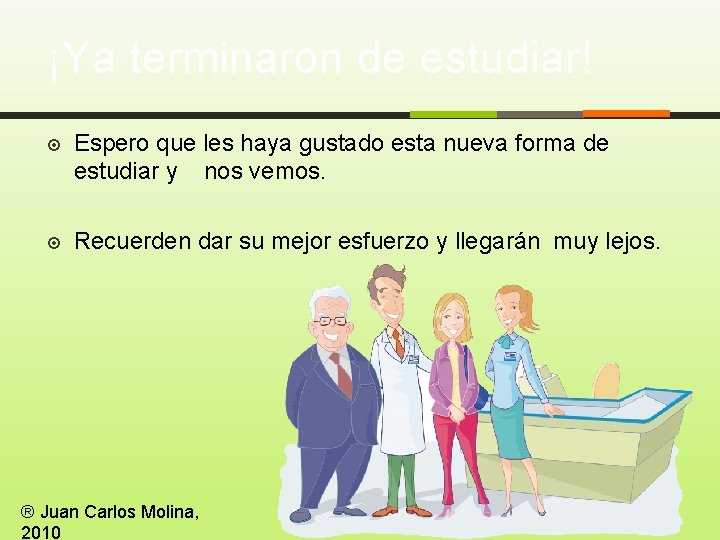 ¡Ya terminaron de estudiar! Espero que les haya gustado esta nueva forma de estudiar