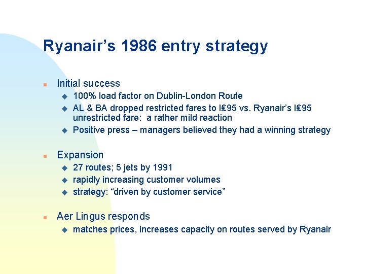 Ryanair’s 1986 entry strategy n Initial success u u u n Expansion u u