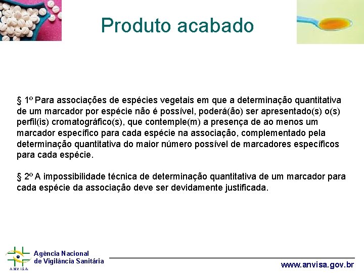 Produto acabado § 1º Para associações de espécies vegetais em que a determinação quantitativa
