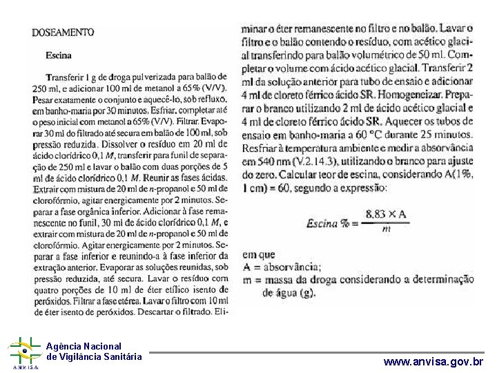 Agência Nacional de Vigilância Sanitária www. anvisa. gov. br 