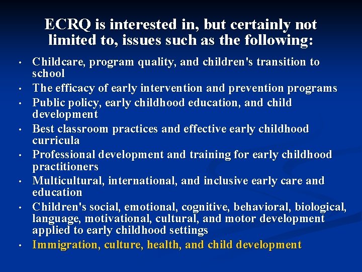 ECRQ is interested in, but certainly not limited to, issues such as the following: