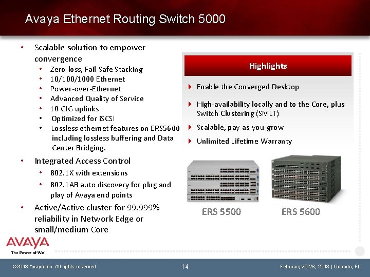 Avaya Ethernet Routing Switch 5000 • Scalable solution to empower convergence • • Highlights