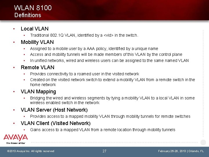 WLAN 8100 Definitions • Local VLAN • • Mobility VLAN • • Bridging the