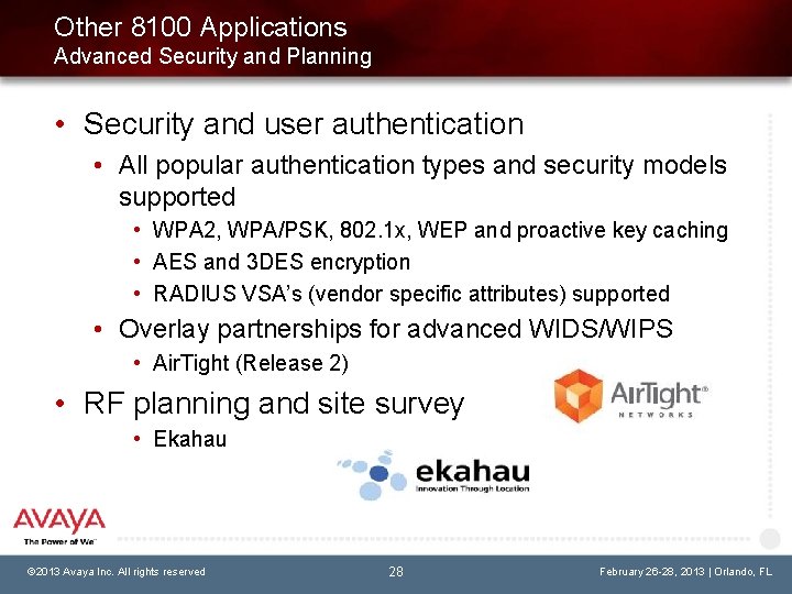 Other 8100 Applications Advanced Security and Planning • Security and user authentication • All