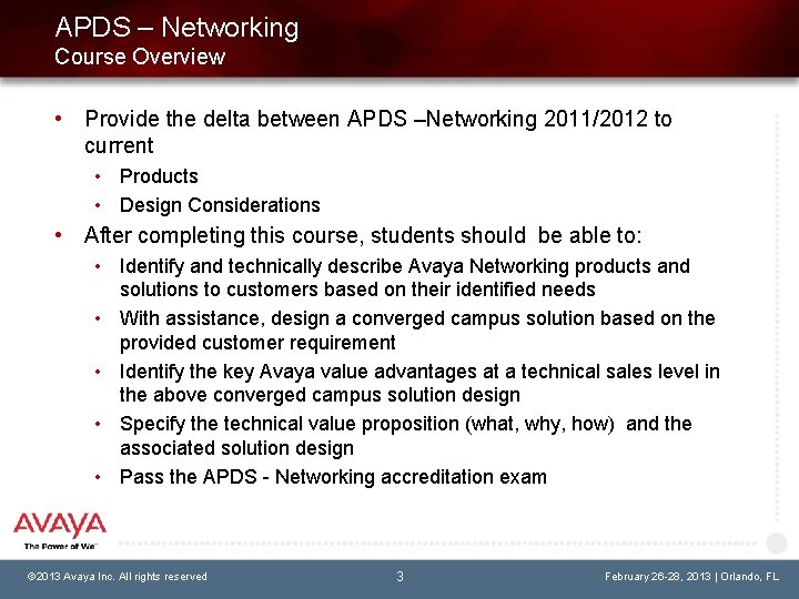 APDS – Networking Course Overview • Provide the delta between APDS –Networking 2011/2012 to