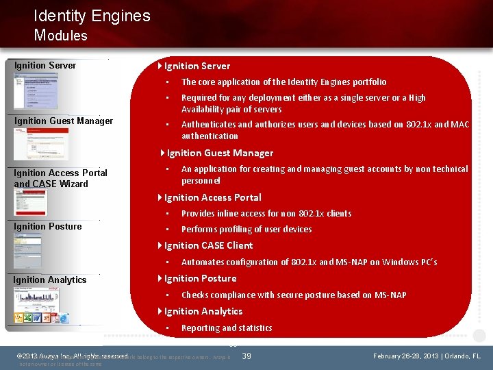 Identity Engines Modules Ignition Server Ignition Guest Manager Ignition Server • The core application