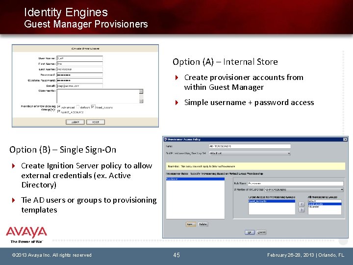 Identity Engines Guest Manager Provisioners Option (A) – Internal Store Create provisioner accounts from