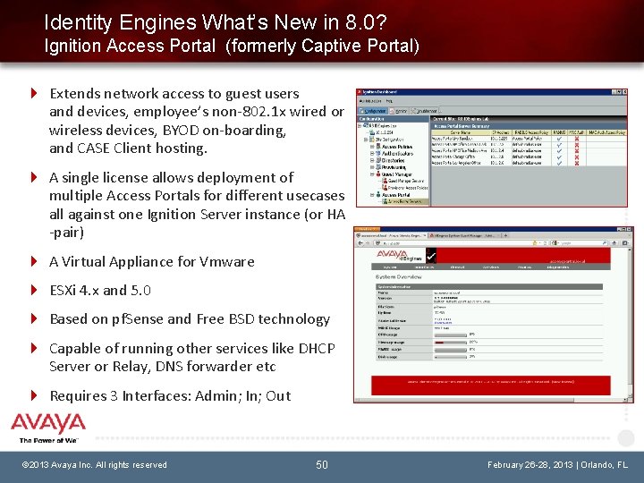 Identity Engines What’s New in 8. 0? Ignition Access Portal (formerly Captive Portal) Extends